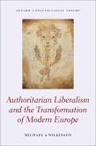 Authoritarian Liberalism and the Transformation of Modern Europe (eBook, ePUB)