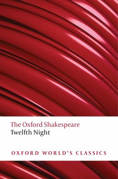 Twelfth Night, or What You Will: The Oxford Shakespeare (eBook, PDF) - Shakespeare, William