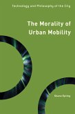 The Morality of Urban Mobility (eBook, ePUB)