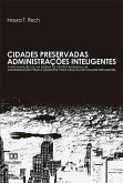 Cidades Preservadas - Administrações Inteligentes (eBook, ePUB)