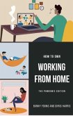 How to Own Working From Home (eBook, ePUB)