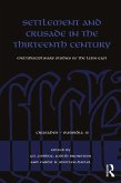 Settlement and Crusade in the Thirteenth Century (eBook, ePUB)