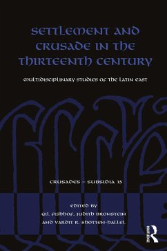 Settlement and Crusade in the Thirteenth Century (eBook, ePUB)