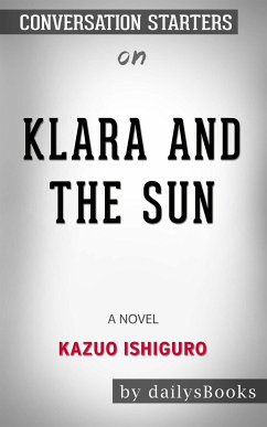 Cover Klara and the Sun: A Novel by Kazuo Ishiguro: Conversation Starters (eBook, ePUB)