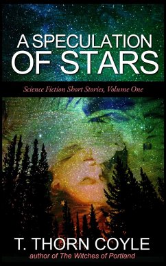 A Speculation of Stars (Science Fiction Short Stories, #1) (eBook, ePUB) - Coyle, T. Thorn