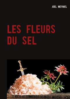 LES FLEURS DU SEL (eBook, ePUB)