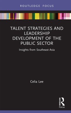 Talent Strategies and Leadership Development of the Public Sector (eBook, PDF) - Lee, Celia