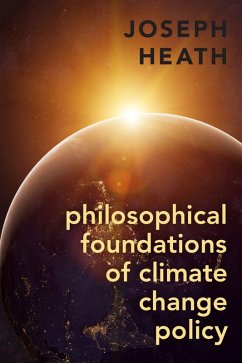 Philosophical Foundations of Climate Change Policy (eBook, PDF) - Heath, Joseph