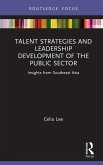 Talent Strategies and Leadership Development of the Public Sector (eBook, ePUB)