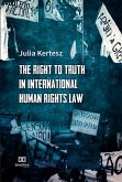 The Right to Truth in International Human Rights Law (eBook, ePUB)