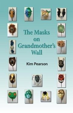 The Masks on Grandmother's Wall (eBook, ePUB) - Pearson, Kim