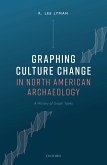 Graphing Culture Change in North American Archaeology (eBook, ePUB)