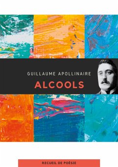 Alcools (eBook, ePUB) - Apollinaire, Guillaume