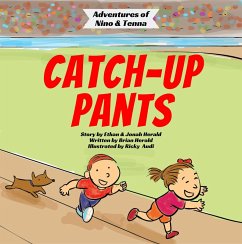 Cover Catch-Up Pants (Adventures of Nino and Tenna) (eBook, ePUB)