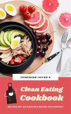 Clean Eating Cookbook: 600 Healthy And Delicious Recipes For Everyday (eBook, ePUB)