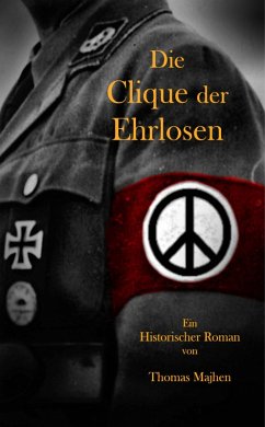 Die Clique der Ehrlosen (eBook, ePUB) - Majhen, Thomas