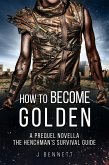 How to Become Golden (The Henchman's Survival Guide, #0.5) (eBook, ePUB)