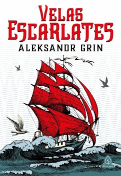 Velas Escarlates (eBook, ePUB) - Grin, Aleksandr