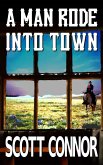 A Man Rode into Town (eBook, ePUB)