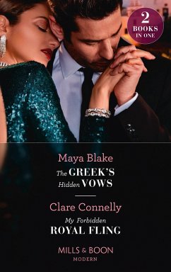 The Greek's Hidden Vows / My Forbidden Royal Fling (eBook, ePUB) - Blake, Maya; Connelly, Clare