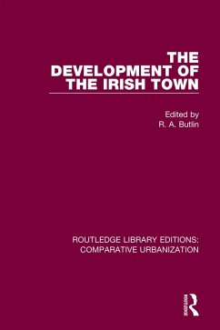 The Development of the Irish Town (eBook, ePUB)