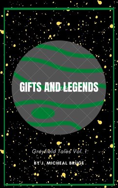 Cover Gifts and Legends (Greyfield Tales, #1) (eBook, ePUB)