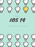 iOS 14 Guida pratica (eBook, ePUB)