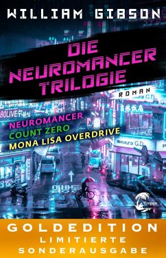 Die Neuromancer-Trilogie (eBook, ePUB) - Gibson, William
