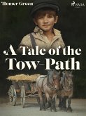 A Tale of the Tow-Path (eBook, ePUB) A Tale of the Tow-Path (eBook, ePUB)