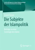 Die Subjekte der Islampolitik (eBook, PDF)