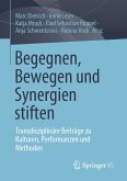 Begegnen, Bewegen und Synergien stiften (eBook, PDF)