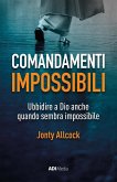 Comandamenti Impossibili (eBook, ePUB) Comandamenti Impossibili (eBook, ePUB)