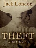 Theft: A Play In Four Acts (eBook, ePUB)