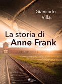 La storia di Anne Frank (eBook, ePUB) La storia di Anne Frank (eBook, ePUB)