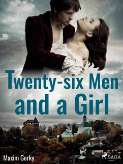 Twenty-six Men and a Girl (eBook, ePUB) - Gorkij, Maksim