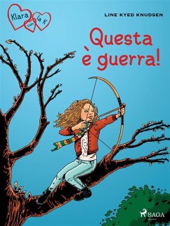 Klara con la K 6 - Questa è guerra! (eBook, ePUB) - Knudsen, Line Kyed