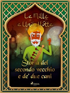 Cover Storia del secondo vecchio e de' due cani (Le Mille e Una Notte 5) (eBook, ePUB)