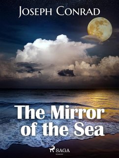 The Mirror of the Sea (eBook, ePUB) - Conrad, Joseph