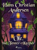 Ole, the Tower-Keeper (eBook, ePUB) Ole, the Tower-Keeper (eBook, ePUB)