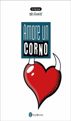 Amore un corno (eBook, ePUB) - Brianna