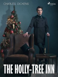 The Holly-tree Inn (eBook, ePUB) - Dickens, Charles