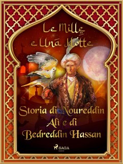 Storia di Noureddin Alì e di Bedreddin Hassan (Le Mille e Una Notte 27) (eBook, ePUB) Cover Storia di Noureddin Alì e di Bedreddin Hassan (Le Mille e Una Notte 27) (eBook, ePUB)