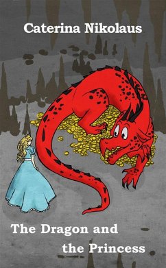 The Dragon and the Princess (eBook, ePUB) - Nikolaus, Caterina