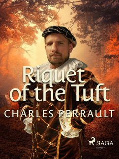 Riquet of the Tuft (eBook, ePUB) - Perrault, Charles