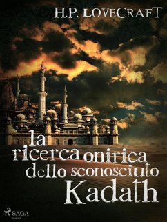 La ricerca onirica dello sconosciuto Kadath (eBook, ePUB) - Lovecraft, H. P.