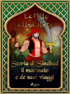 Storia di Sindbad il marinaio e de suoi viaggi (Le Mille e Una Notte 17) (eBook, ePUB) - Nights, One Thousand and One