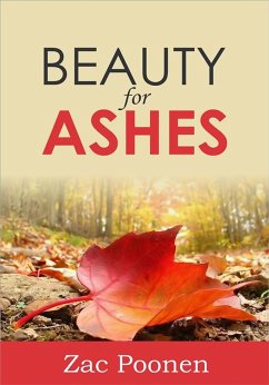 Beauty for Ashes (eBook, ePUB) - Poonen, Zac