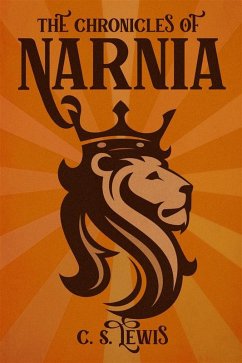 The Chronicles of Narnia (eBook, ePUB) - Lewis, C. S.