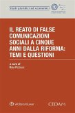 Il reato di false comunicazioni sociali a cinque anni dalla riforma: temi e questioni (eBook, ePUB)