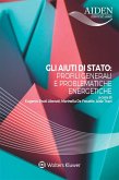 Gli aiuti di stato: profili generali e problematiche energetiche (eBook, ePUB)